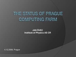 The Status of prague computing farm