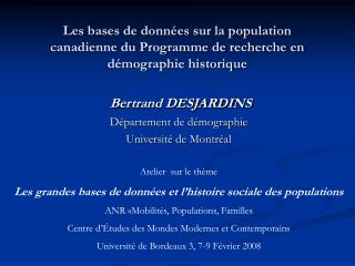 Bertrand DESJARDINS Département de démographie Université de Montréal