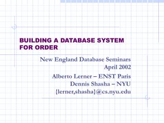 BUILDING A DATABASE SYSTEM FOR ORDER