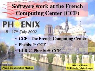 Software work at the French Computing Center (CCF)