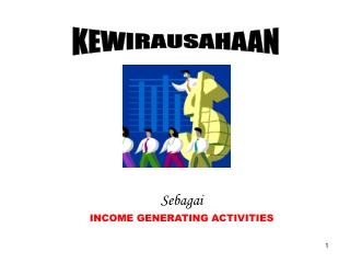 Sebagai INCOME GENERATING ACTIVITIES