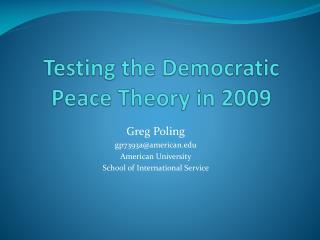 Testing the Democratic Peace Theory in 2009