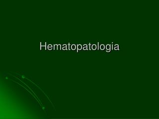 Hematopatologia