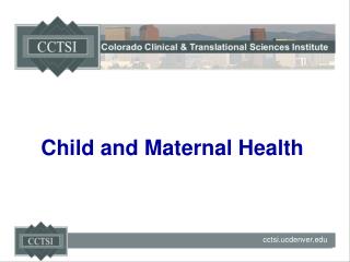 Child and Maternal Health