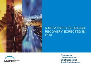 A Relatively Sluggish recovery expected in 2010