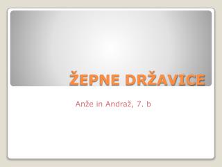 ŽEPNE DRŽAVICE