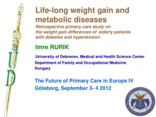 Imre RURIK University of Debrecen , Medical and Health Science Center
