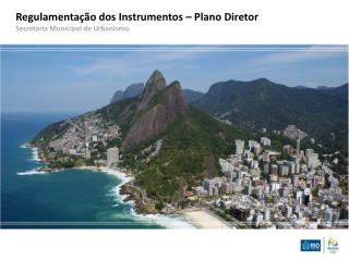 Regulamentação dos Instrumentos – Plano Diretor Secretaria Municipal de Urbanismo