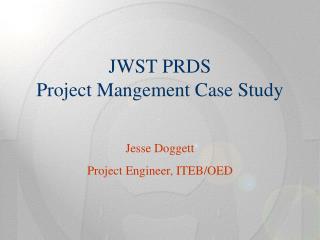 JWST PRDS Project Mangement Case Study