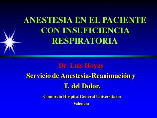 ANESTESIA EN EL PACIENTE CON INSUFICIENCIA RESPIRATORIA
