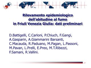 Rilevamento epidemiologico dell’abitudine al fumo in Friuli Venezia Giulia: dati preliminari