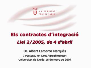 Els contractes d’integració Llei 2/2005, de 4 d’abril