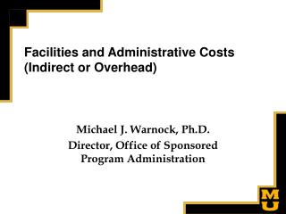Facilities and Administrative Costs (Indirect or Overhead)