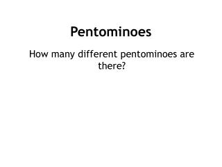 Pentominoes