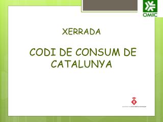 XERRADA CODI DE CONSUM DE CATALUNYA