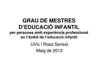 UVic i Rosa Sensat Maig de 2013