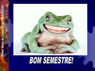 BOM SEMESTRE!