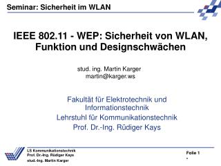 IEEE 802.11 - WEP: Sicherheit von WLAN, Funktion und Designschwächen