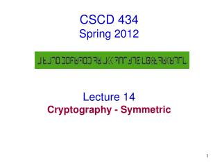 CSCD 434 Spring 2012