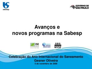 Celebração do Ano Internacional do Saneamento Gesner Oliveira 5 de novembro de 2008