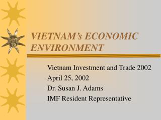 VIETNAM’s ECONOMIC ENVIRONMENT