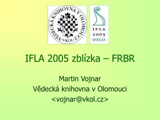 IFLA 2005 zblízka – FRBR