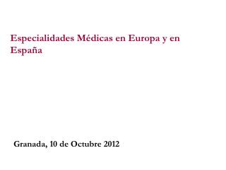 Especialidades Médicas en Europa y en España