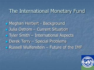 The International Monetary Fund