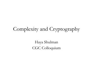 Complexity and Cryptography