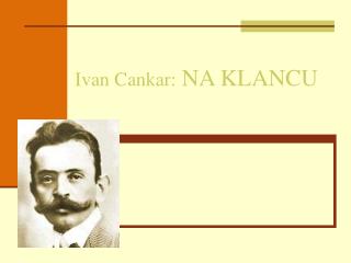 Ivan Cankar: NA KLANCU