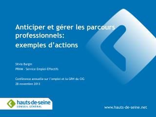 Anticiper et gérer les parcours professionnels: exemples d’actions Silvia Burgin