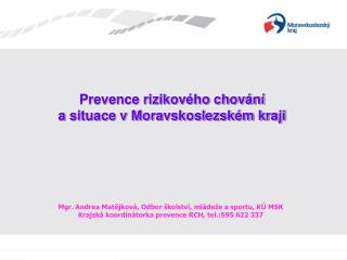 Prevence rizikového chování a situace v Moravskoslezském kraji