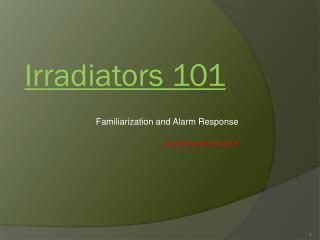 Familiarization and Alarm Response Law Enforcement Sensitive