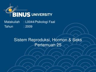 Sistem Reproduksi, Hormon &amp; Seks Pertemuan 25