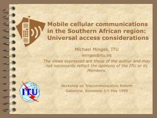 Mobile cellular communications in the Southern African region: Universal access considerations