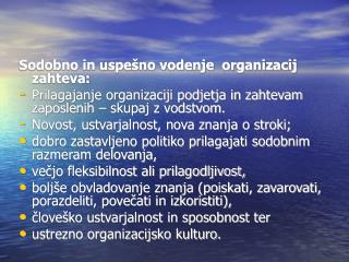 Sodobno in uspešno vodenje organizacij zahteva: