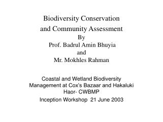 Coastal and Wetland Biodiversity Management at Cox’s Bazaar and Hakaluki Haor- CWBMP