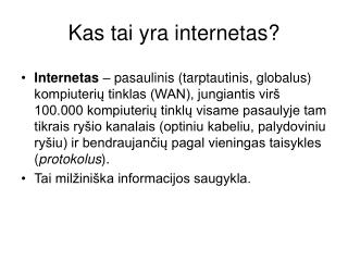 Kas tai yra internetas?