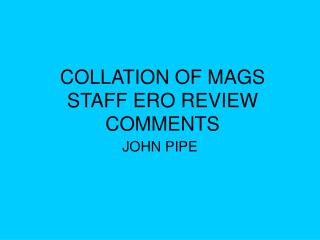 COLLATION OF MAGS STAFF ERO REVIEW COMMENTS