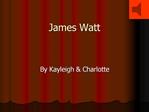 James Watt