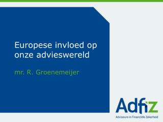 Europese invloed op onze advieswereld