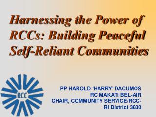 Harnessing the Power of RCCs: Building Peaceful Self-Reliant Communities