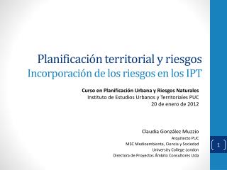 Planificación territorial y riesgos Incorporación de los riesgos en los IPT