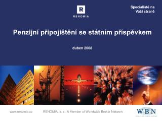 Penzijní připojištění se státním příspěvkem duben 2008