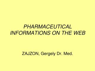 PHARMACEUTICAL INFORMATIONS ON THE WEB