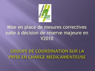 groupe de coordination sur la prise en charge médicamenteuse