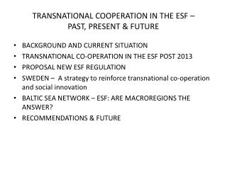 TRANSNATIONAL COOPERATION IN THE ESF – PAST, PRESENT &amp; FUTURE