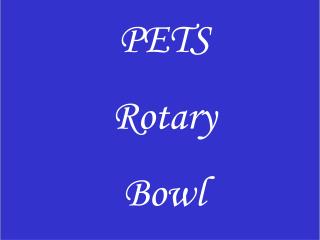 PETS Rotary Bowl