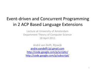 Event-driven and Concurrent Programming in 2 ACP Based Language Extensions