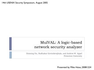 MulVAL : A logic-based network security analyzer